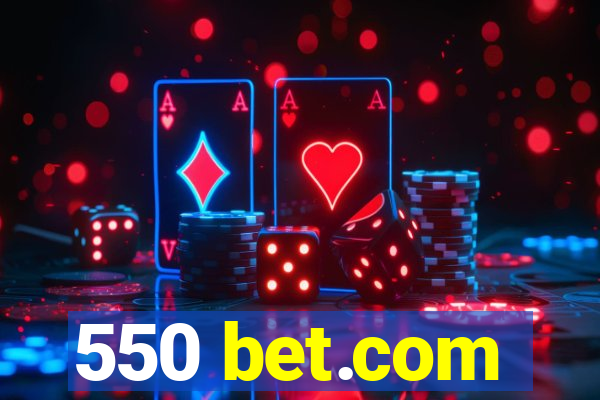 550 bet.com